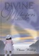 Divine Whispers: Stories that speak to the heart & soul