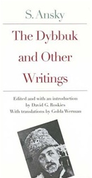 The Dybbuk and Other Writings by S. Ansky