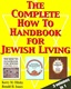 The Complete How To Handbook for Jewish Living