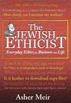 The Jewish Ethicist: Everyday Ethics in Business and Life