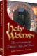 Holy Woman: The Road to Greatness of Rebbetzin Chaya Sara Kramer