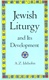 Jewish Liturgy and Its Development