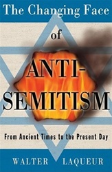 The Changing Face of Anti-Semitism: From Ancient Times to the Present Day