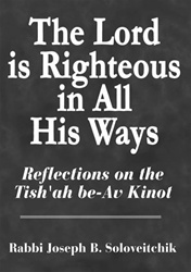 The Lord is Righteous in All His Ways: Reflections on the Tish‘ah be-Av Kinot