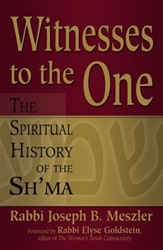 Witnesses to the One: The Spiritual History of the Sh'ma