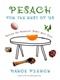 Pesach for the Rest of Us: Making the Passover Seder Your Own