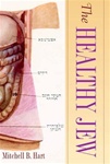 The Healthy Jew: The Symbiosis of Judaism and Modern Medicine