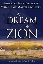 A Dream of Zion: American Jews Reflect on Why Israel Matters to Them