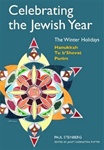 Celebrating the Jewish Year: The Winter Holidays : Hanukkah, Tu b'shevat, Purim