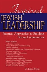 Inspired Jewish Leadership: Practical Approaches to Building Strong Communities