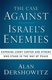 The Case Against Israel's Enemies: Exposing Jimmy Carter and Others Who Stand in the Way of Peace