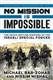 No Mission Is Impossible: The Death-Defying Missions of the Israeli Special Forces