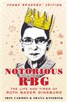 Notorious RBG Young Readers' Edition: The Life and Times of Ruth Bader Ginsburg