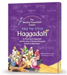 The Weekly Parashah Series Haggadah: An Illustrated Haggadah - and the story of Yetzias Mitzrayim based on Midrashim