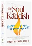 The Soul of Kaddish: The Prayer of Comfort and Consolation with Stories and Insights