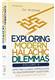 Exploring Modern Halachic Dilemmas Volume 4: Applying Classic Approaches to Contemporary Questions