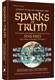 Sparks of Truth: With Ideas and insights on the Chumash of the Sfas Emes an other Chassidic Masters - Volume 1 Bereishis / Shemos / Vayikra