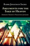 Arguments for the Sake of Heaven: Emerging Trends in Traditional Judaism