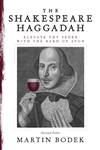 The Shakespeare Haggadah: Elevate Thy Seder with the Bard of Avon (Second Folio)