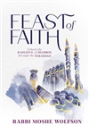 Feast of Faith: Unlock The Radiance Of Shabbos Through The Parashah