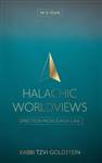 Halachic Worldviews: Directions from Jewish Law