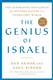 The Genius of Israel: The Surprising Resilience of a Divided Nation in a Turbulent World