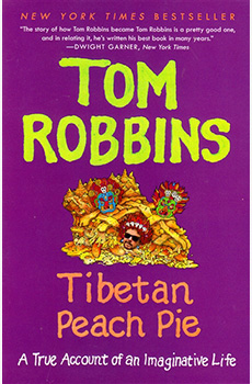Tom Robbins; True Account of an imaginative Life