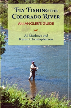 Fly Fishing the Colorado River: An Angler's Guide