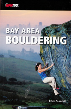 Bay Area Bouldering, A SuperTopo Guide