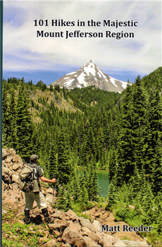 101 Hikes in the Majestic Mount Jefferson Region