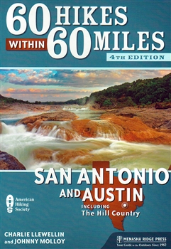 60 Hikes within 60 Miles ofSan Antonio and Austin