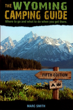 The Wyoming Camping Guide; Fifth Edition