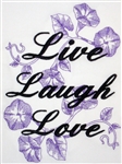 Live Laugh Love - Morning Glories