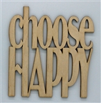 Choose Happy XL Script Wood Quote