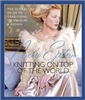 Nicky Epstein: Knitting On Top Of The World