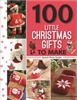 100 Little Christmas Gifts To Make