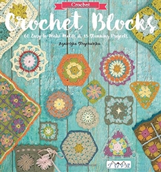 Crochet Blocks 60 Easy-To-Make Motifs