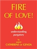 Fire of Love!: Understanding Purgatory by Saint Catherine of Genoa
