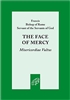 The Face of Mercy: Misericordiae Vultus: Bull of Indiction of the Extraordinary Jubilee of Mercy Paperback