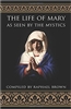 The Life of Mary As Seen By the Mystics