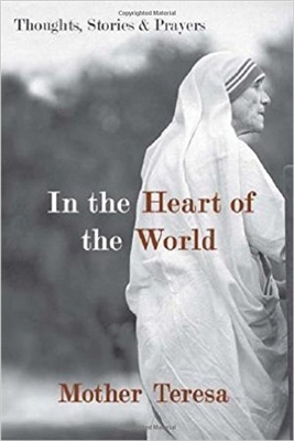 In the Heart of the World: Thoughts, Stories, and Prayers