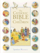 The Ignatius Catholic Bible for Children