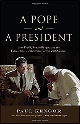 A Pope and a President: John Paul II, Ronald Reagan, and the Extraordinary Untold Story of the 20th Century