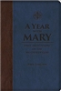 A Year with Mary: Daily Meditations on the Mother of God Leather Bound