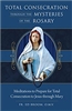 Total Consecration Through the Mysteries of the Rosary