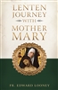 Lenten Journey with Mother Mary