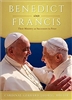 Benedict and Francis Their Ministry and Successors to Peter