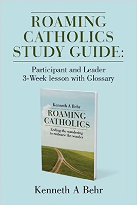 Roaming Catholics: ending the wandering to embrace the wonder