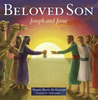 Beloved Son: Joseph and Jesus