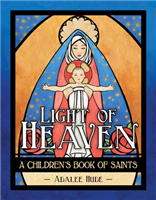 Light of Heaven A Childen's Book of Saints